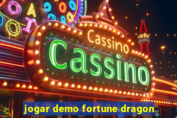 jogar demo fortune dragon